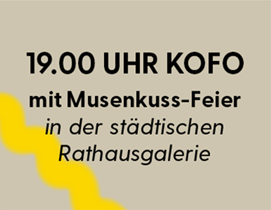 Hier ist der Link zum KOFO mit Musenkuss-Feier am 14.11. abends um 19:00 Uhr in der städtischen Rathausgalerie.